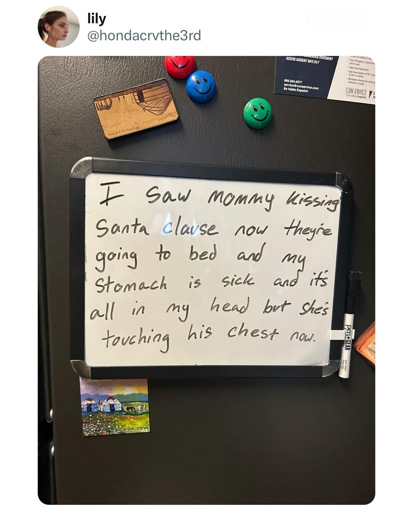 A photo of a dry erase board tha says "I saw Mommy kissing Santa Claus, now they're going to bed and my stomach is sick and it's all in my head but she's touching his chest now" combining I Saw Mommy Kissing Santa Claus and Mr. Brightside by The Killers.